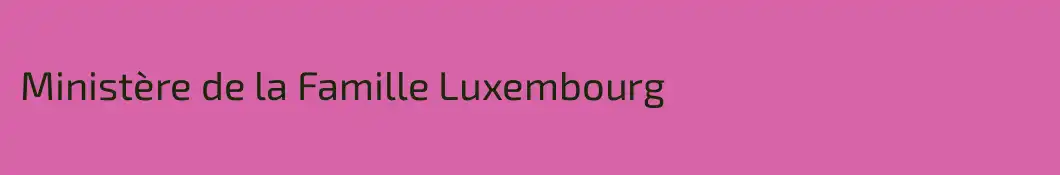 Ministère de la Famille Luxembourg